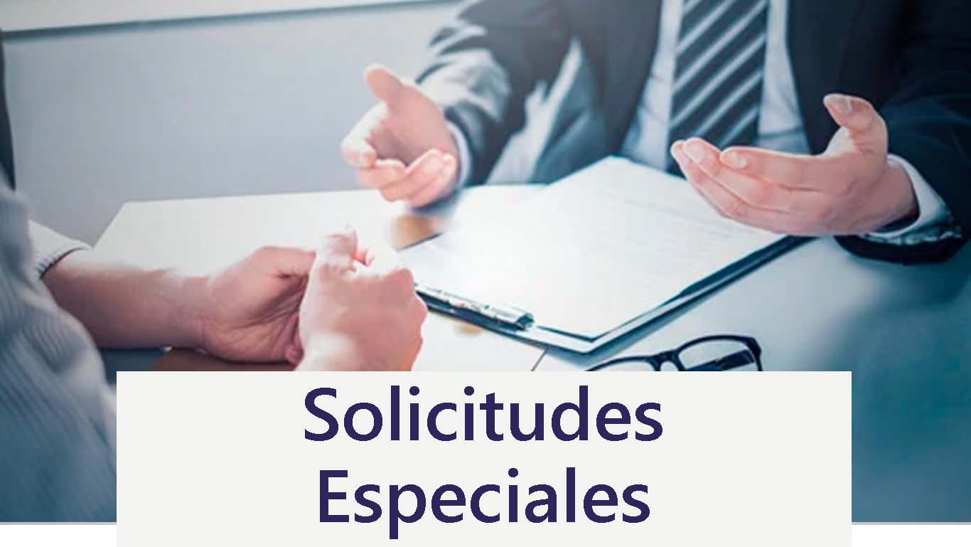 Solicitudes Especiales